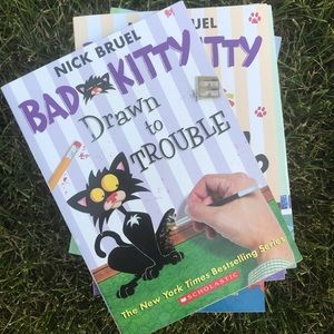 "Bad Kitty Drawn to Trouble”- Nick Bruel